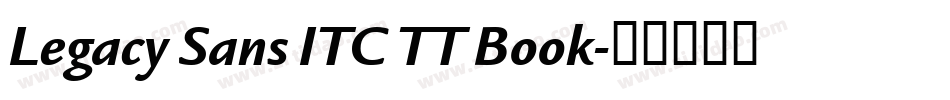 Legacy Sans ITC TT Book字体转换